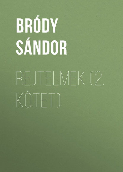 Скачать книгу Rejtelmek (2. kötet)