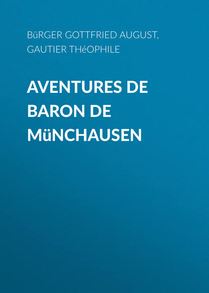 Скачать книгу Aventures de Baron de Münchausen