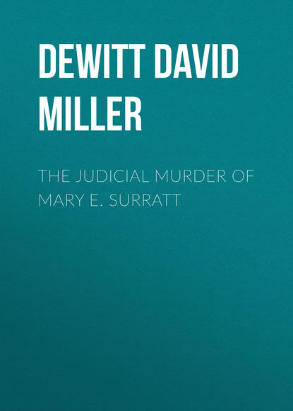 Скачать книгу The Judicial Murder of Mary E. Surratt