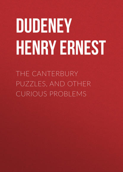 Скачать книгу The Canterbury Puzzles, and Other Curious Problems