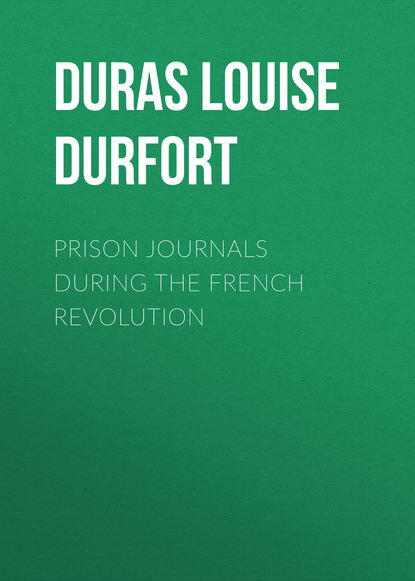 Скачать книгу Prison Journals During the French Revolution