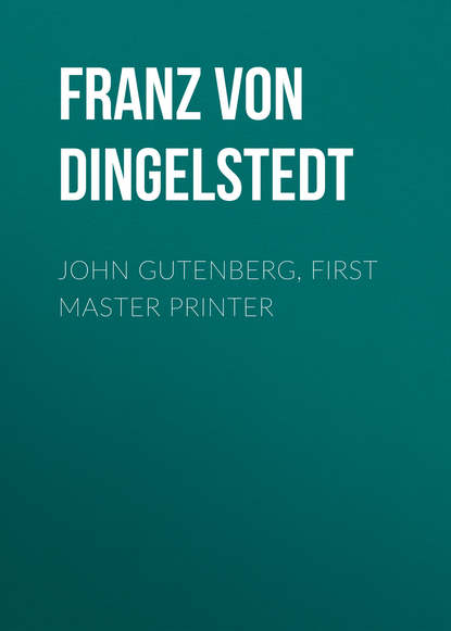 Скачать книгу John Gutenberg, First Master Printer
