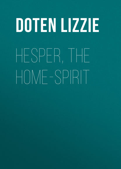 Скачать книгу Hesper, the Home-Spirit