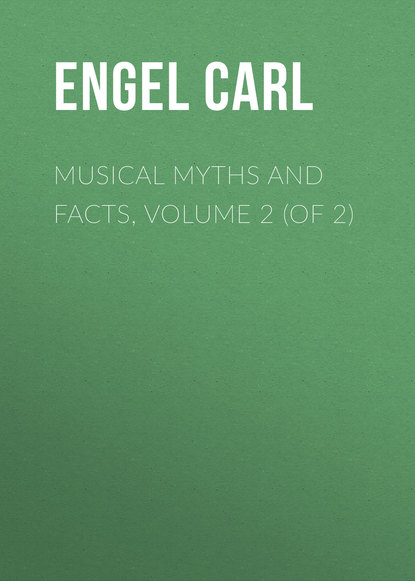 Скачать книгу Musical Myths and Facts, Volume 2 (of 2)