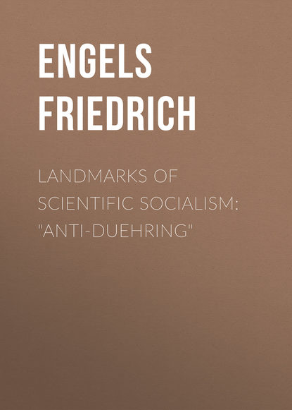 Landmarks of Scientific Socialism: &quot;Anti-Duehring&quot;