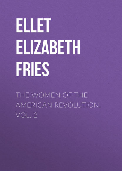 Скачать книгу The Women of The American Revolution, Vol. 2