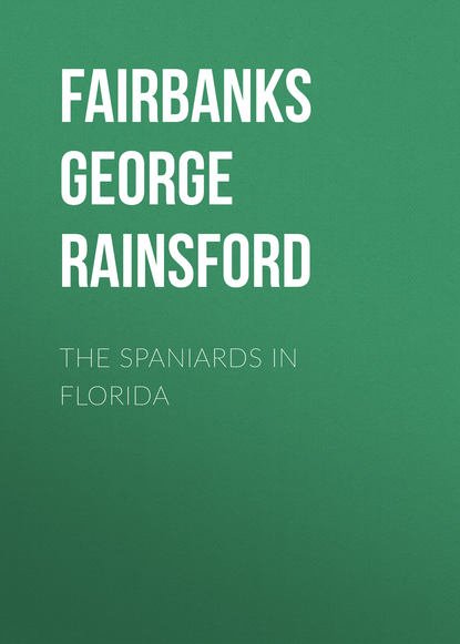 Скачать книгу The Spaniards in Florida
