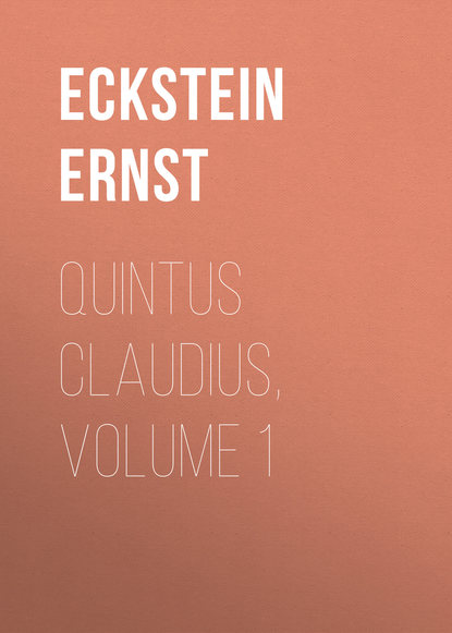 Скачать книгу Quintus Claudius, Volume 1