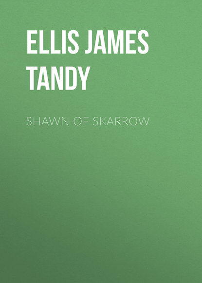 Скачать книгу Shawn of Skarrow