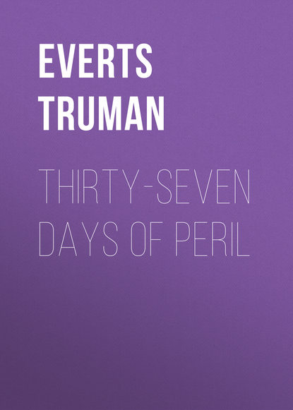 Скачать книгу Thirty-Seven Days of Peril