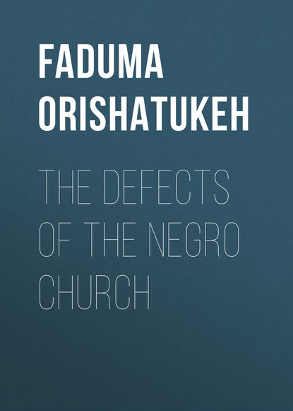 Скачать книгу The Defects of the Negro Church