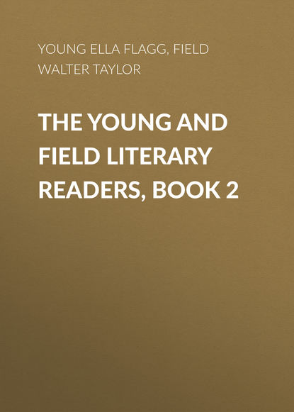 Скачать книгу The Young and Field Literary Readers, Book 2