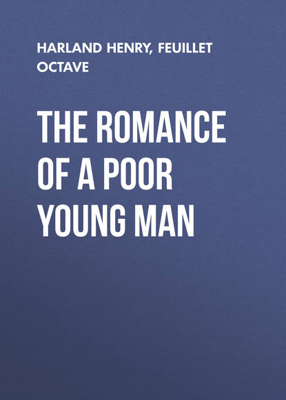 Скачать книгу The Romance of a Poor Young Man