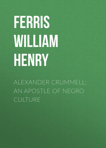 Скачать книгу Alexander Crummell: An Apostle of Negro Culture