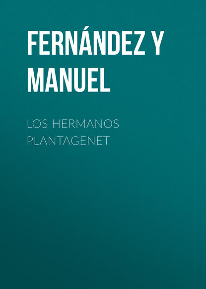 Скачать книгу Los hermanos Plantagenet