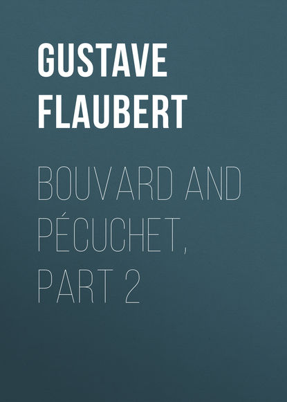 Bouvard and Pécuchet, part 2