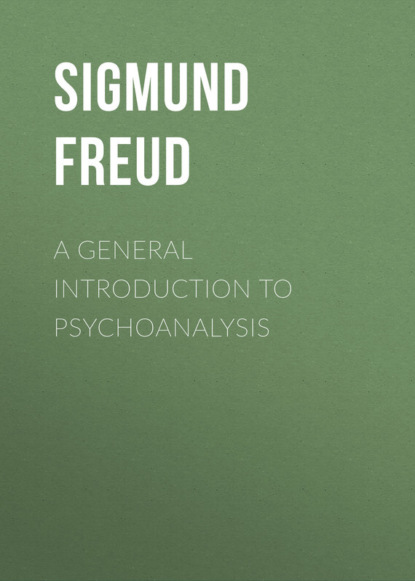 Скачать книгу A General Introduction to Psychoanalysis
