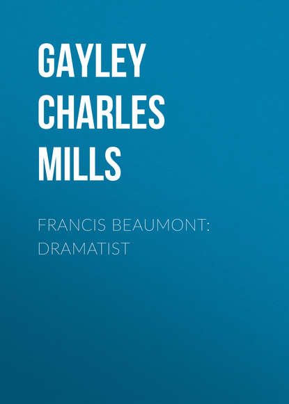 Скачать книгу Francis Beaumont: Dramatist