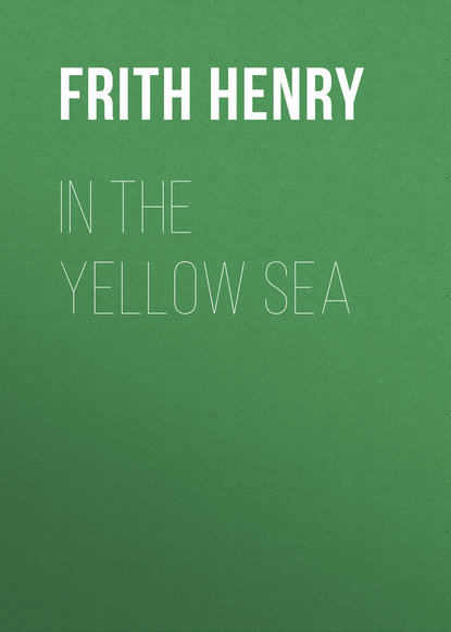 Скачать книгу In the Yellow Sea