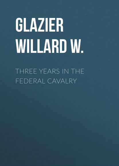 Скачать книгу Three Years in the Federal Cavalry