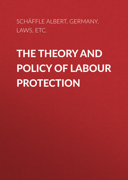 Скачать книгу The Theory and Policy of Labour Protection