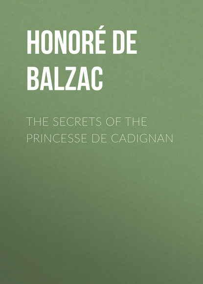 Скачать книгу The Secrets of the Princesse de Cadignan