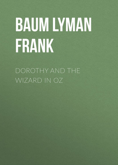 Скачать книгу Dorothy and the Wizard in Oz