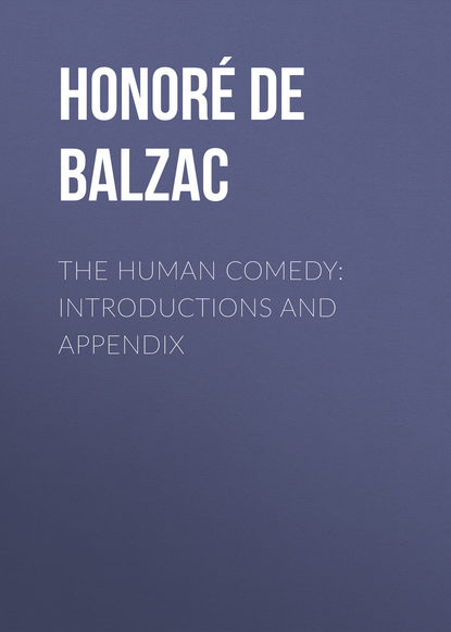 Скачать книгу The Human Comedy: Introductions and Appendix