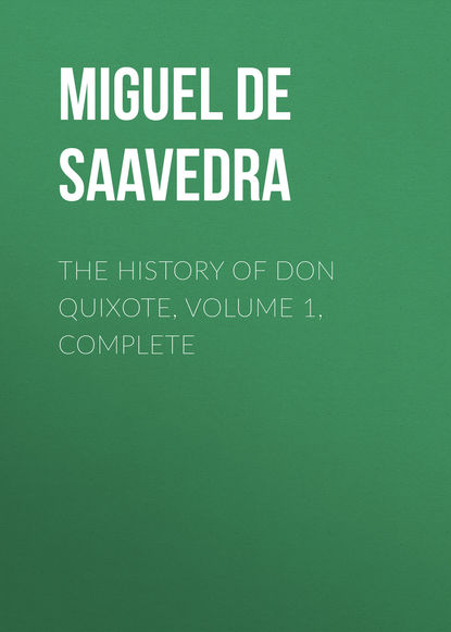 Скачать книгу The History of Don Quixote, Volume 1, Complete