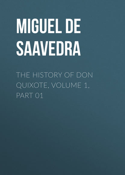 Скачать книгу The History of Don Quixote, Volume 1, Part 01