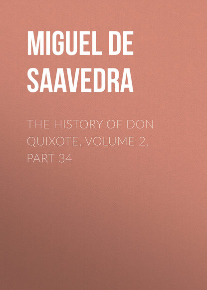 Скачать книгу The History of Don Quixote, Volume 2, Part 34
