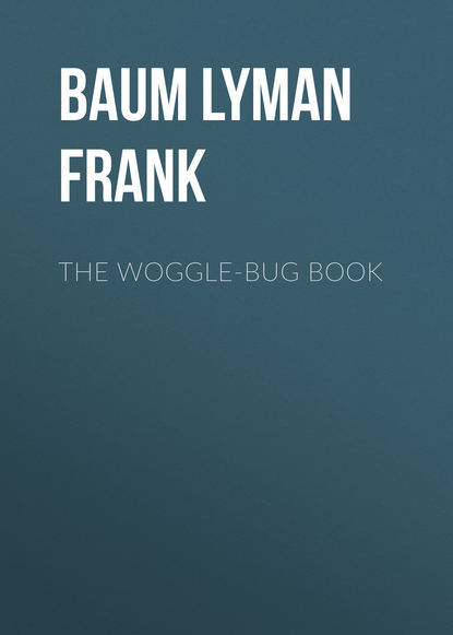 Скачать книгу The Woggle-Bug Book