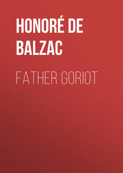 Скачать книгу Father Goriot