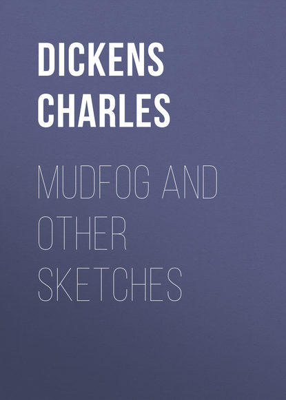 Скачать книгу Mudfog and Other Sketches