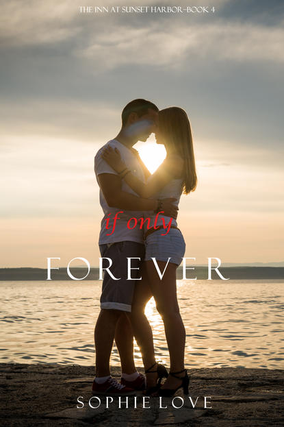 Скачать книгу If Only Forever