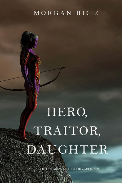 Скачать книгу Hero, Traitor, Daughter