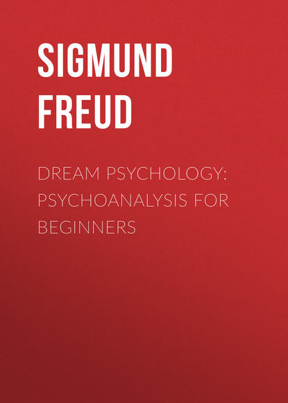 Скачать книгу Dream Psychology: Psychoanalysis for Beginners