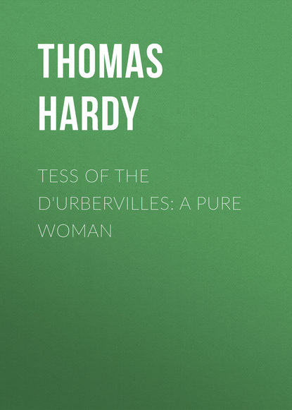 Скачать книгу Tess of the d&apos;Urbervilles: A Pure Woman