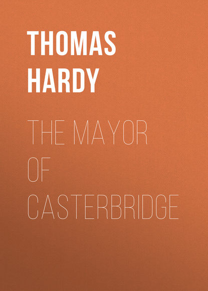 Скачать книгу The Mayor of Casterbridge