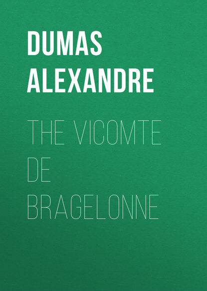 Скачать книгу The Vicomte De Bragelonne