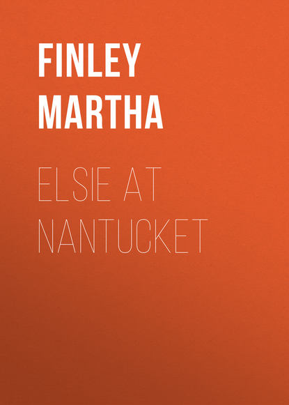 Скачать книгу Elsie at Nantucket