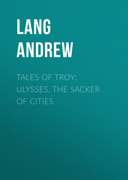 Скачать книгу Tales of Troy: Ulysses, the Sacker of Cities