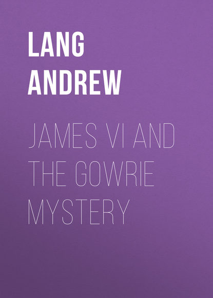 Скачать книгу James VI and the Gowrie Mystery