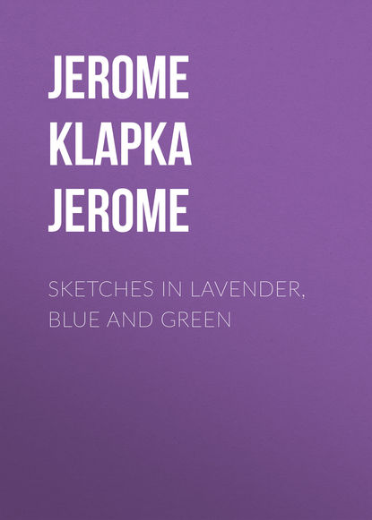 Скачать книгу Sketches in Lavender, Blue and Green