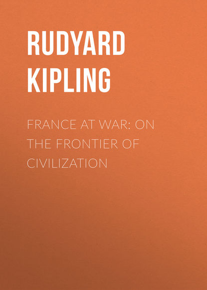 Скачать книгу France at War: On the Frontier of Civilization