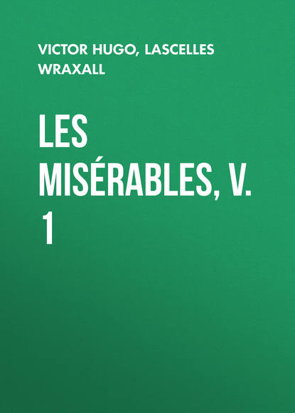 Скачать книгу Les Misérables, v. 1