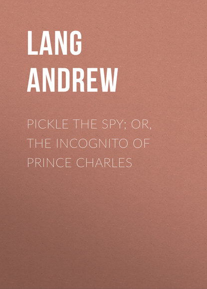Скачать книгу Pickle the Spy; Or, the Incognito of Prince Charles