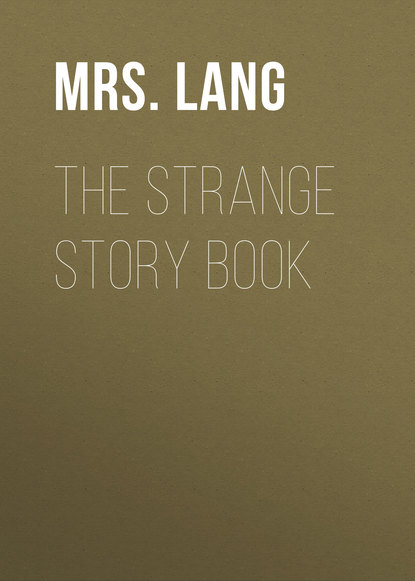 Скачать книгу The Strange Story Book