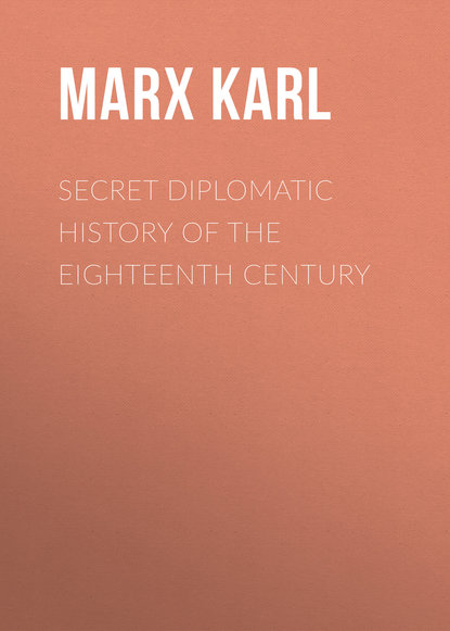 Скачать книгу Secret Diplomatic History of The Eighteenth Century