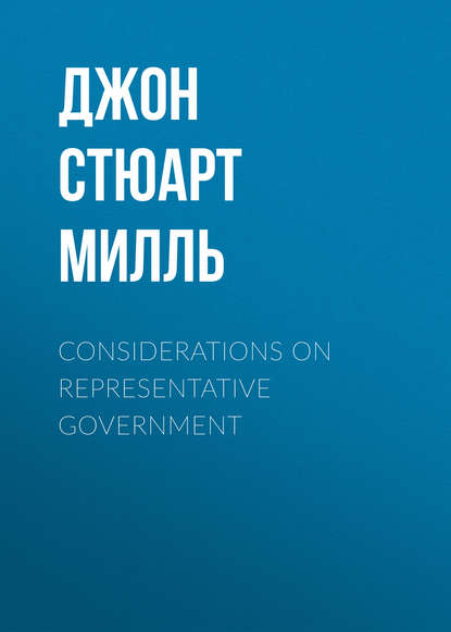 Скачать книгу Considerations on Representative Government